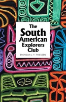 The South American Explorers Club 1543771408 Book Cover