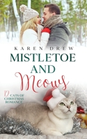Mistletoe and Meows 1915378230 Book Cover