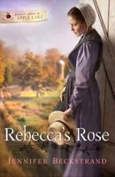 Rebecca's Rose 1609365585 Book Cover