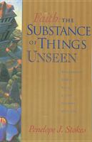 Faith: The Substance of Things Unseen 0842319808 Book Cover