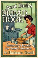 Aunt Barb's Bread Book 1883206626 Book Cover