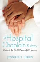 A Hospital Chaplain's Story 1622305019 Book Cover