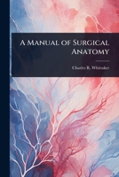 A manual of surgical anatomy 1024041204 Book Cover