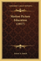 Motion Picture Education 0548761124 Book Cover