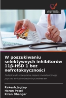 W poszukiwaniu selektywnych inhibitorów 11ß-HSD 1 bez nefrotoksycznosci (Polish Edition) 6209551696 Book Cover