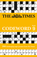 The Times Codeword 9: 200 cracking logic puzzles (The Times Puzzle Books) 0008241244 Book Cover