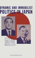 Dynamic and Immobilist Politics in Japan (St Antony's Series) 0824812301 Book Cover