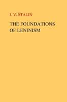 Foundations of Leninism 153505588X Book Cover