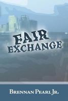 Fair Exchange 1975748816 Book Cover