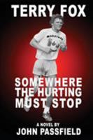 Terry Fox: Somewhere the Hurting Must Stop 1772441600 Book Cover