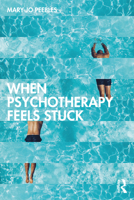 When Psychotherapy Feels Stuck 1138204307 Book Cover