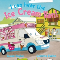 The I Can Hear The Ice Cream Van! 1760797707 Book Cover