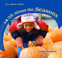 All About the Seasons (It's About Time!) 1404237682 Book Cover