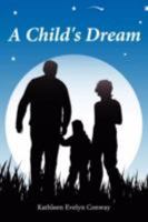 A Child's Dream 1434364429 Book Cover