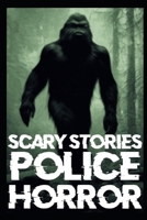 Scary Police Horror Stories: Vol 5 B0BMDFKVRN Book Cover