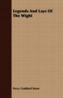 Legends And Lays Of The Wight 1443714984 Book Cover