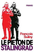 Le Piéton de Stalingrad (Nouvelle édition) 2213611807 Book Cover