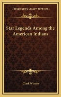 Star Legends Among The American Indians 1432590642 Book Cover