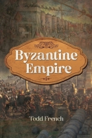 Byzantine Empire B0CRHM8JJ8 Book Cover