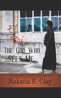 El Roi: The God Who Sees Me 1729836437 Book Cover