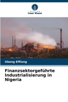 Finanzsektorgeführte Industrialisierung in Nigeria 6206141160 Book Cover