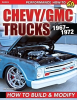 Chevy/GMC Trucks 1967-1972: Build&modify: How to Build & Modify 1613257473 Book Cover