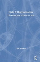 State and Discrimination: The Other Side of the Cold War 087332532X Book Cover