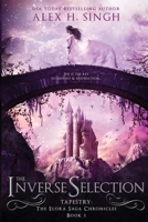 The Inverse Selection: She is the KEY to destiny & destruction... 1999467973 Book Cover