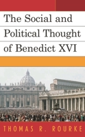 The Social and Political Thought of Benedict XVI 073914281X Book Cover