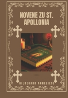 Novene zu St. Apollonia (German Edition) B0DWLRXKXX Book Cover