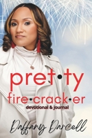 Pretty Firecracker: Devotional & Journal B0B3F2C22Q Book Cover