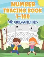 Number Tracing Book For Kindergarten and Preschool Kids: Number 1 - 100 B09BGHYZG2 Book Cover