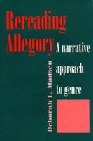 Rereading Allegory: A Narrative Approach to Genre 0312122985 Book Cover
