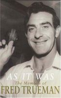 As It Was: The Memoirs of Fred Trueman 140504148X Book Cover