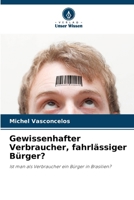 Gewissenhafter Verbraucher, fahrlässiger Bürger? (German Edition) 6208630193 Book Cover