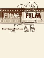 StoryBoard Notebook 1.85:1: 3 Panel withs Narration Lines for filmmakers, advertisers, animators or visual storytelling 1986195899 Book Cover