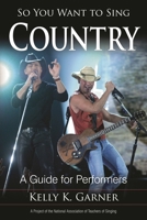 So You Want to Sing Country 1442246405 Book Cover