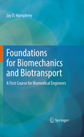 Foundations for Biomechanics and Biotransport: A First Course for Biomedical Engineers 3032354889 Book Cover