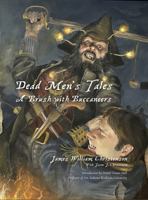 Dead Men’s Tales: A Brush With Buccaneers 1737527650 Book Cover