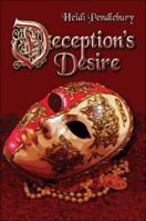 Deception's Desire 1424174589 Book Cover