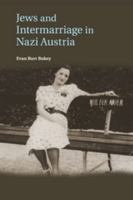 Jews and Intermarriage in Nazi Austria 110754596X Book Cover