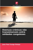 Doenças crónicas não transmissíveis entre soldados congoleses (Portuguese Edition) 6208111862 Book Cover