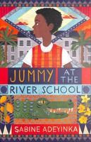 Jummy at the River School 1913696049 Book Cover