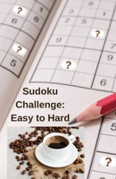 Sudoku Challenge: Collection of 350 sudoku puzzles, easy to hard challenge for all levels. 1803630000 Book Cover