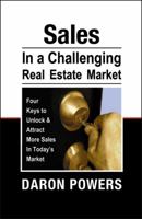 Sales in a Challenging Real Estate Market 0741447681 Book Cover