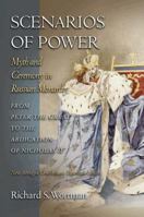 Scenarios of Power: Myth and Ceremony in Russian Monarchy from Peter the Great to the Abdication of Nicholas II (Studies of the Harriman Institute, Columbia University) 0691123748 Book Cover