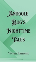 Snuggle Bug's Nighttime Tales 9916903387 Book Cover