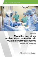 Modellierung Eines Implantationshammers Mit Maximalkraftbegrenzung 3639875370 Book Cover
