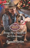 Bring Me a Maverick for Christmas! 1335466142 Book Cover