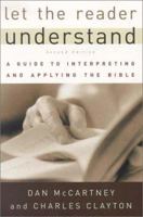 Let the Reader Understand: A Guide to Interpreting and Applying the Bible 0875525164 Book Cover
